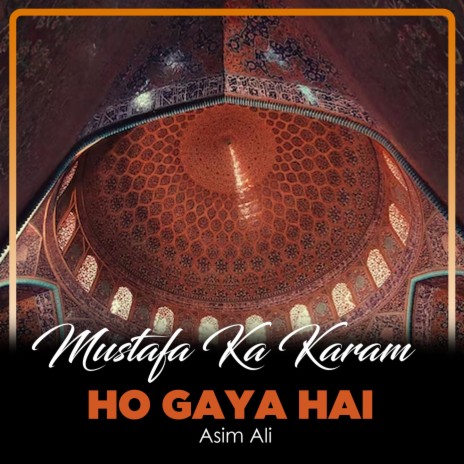 Mustafa Ka Karam Ho Gaya Hai | Boomplay Music