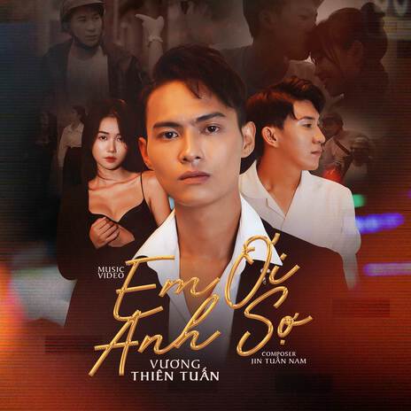 Em Ơi Anh Sợ | Boomplay Music