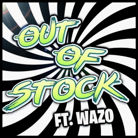 Out Of Stock ft. WAZO_FNAF | Boomplay Music