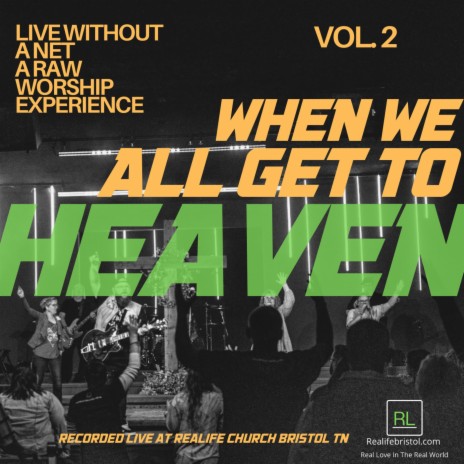 When We All Get To Heaven (LIVE) | Boomplay Music