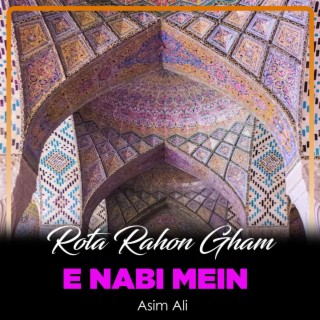 Rota Rahon Gham e Nabi Mein