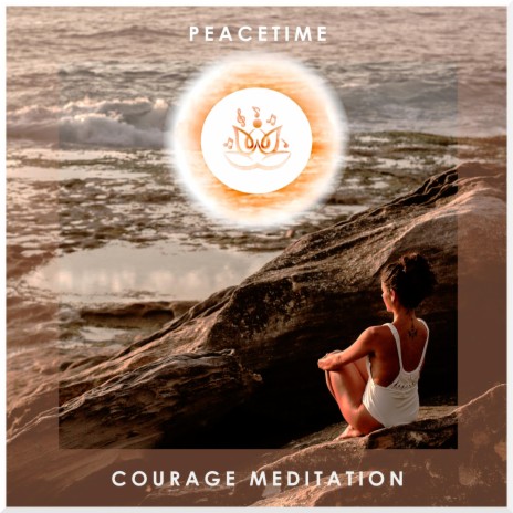 Courage meditation | Boomplay Music