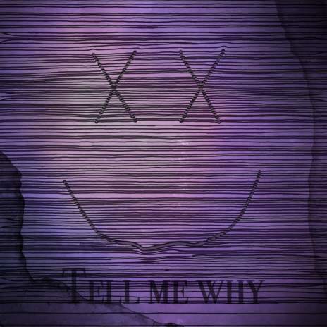 Tell Me Why | Boomplay Music