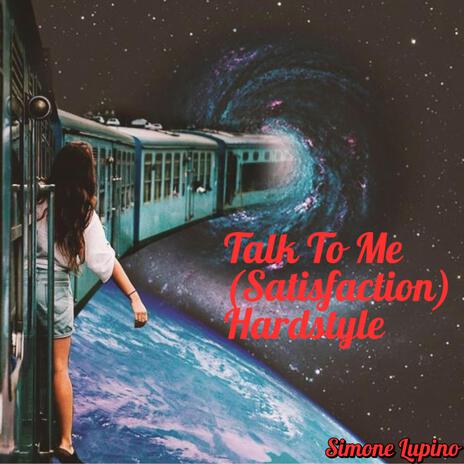 talk to me (satisfaction) hardstyle | Boomplay Music