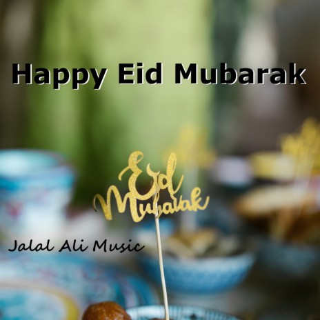 Happy Eid Mubarak | Boomplay Music