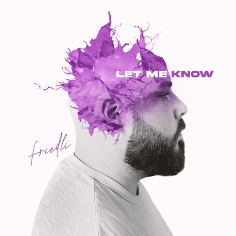 Let Me Know | Boomplay Music