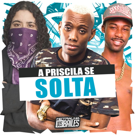 A Priscila Se Solta ft. MC FLAVINHO & dj amanda zo | Boomplay Music