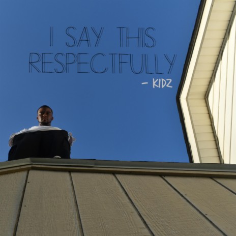 I Say This Respectfully | Boomplay Music