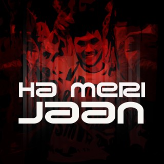 Ha Meri Jaan