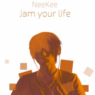 Jam your life