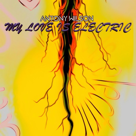 My Love is Electric ft. Caroline Peirson, Peter Ross Cowan, Josh Hill & Al Simpson