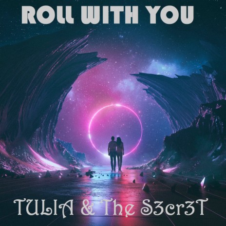 Roll With You ft. The S3cr3t | Boomplay Music