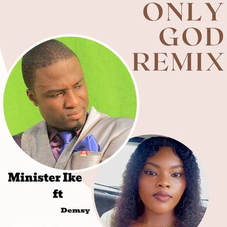 Only God (Remix) ft. Demsy | Boomplay Music