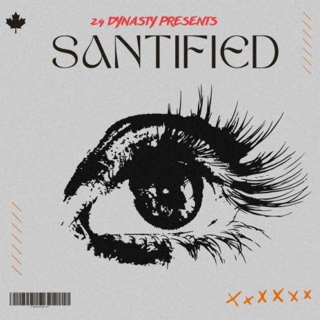 SANTIFIED ft. 24 DYNASTY MUSIC & NAX LUXCI | Boomplay Music