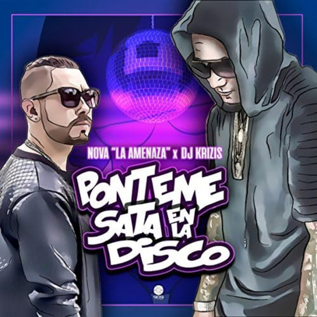 Pónteme Sata en la Disco ft. Dj Krizis | Boomplay Music