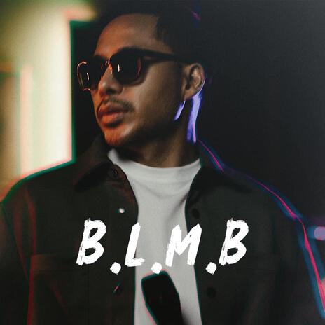 B.L.M.B | Boomplay Music