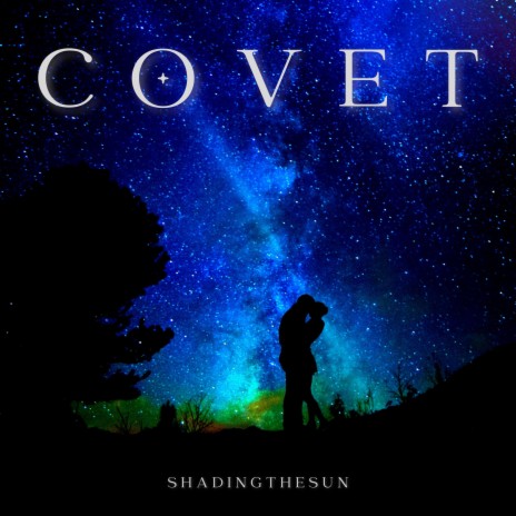 COVET (Parts I and II) | Boomplay Music