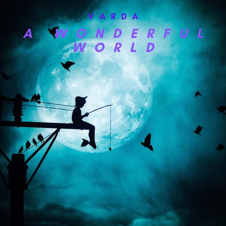 A Wonderful World ft. KELLEYJ | Boomplay Music