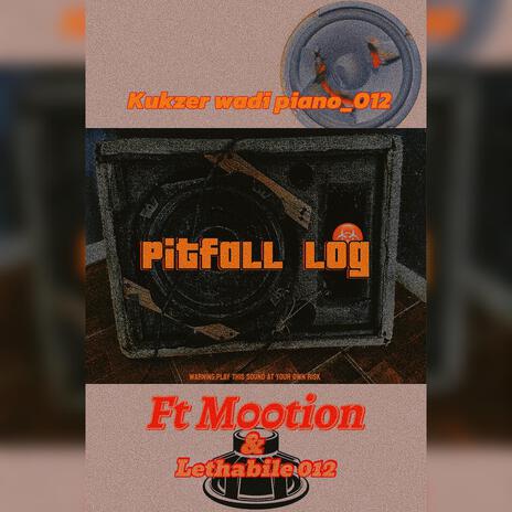 Pitfall Log ft. M00tion & Lethabile 012 | Boomplay Music