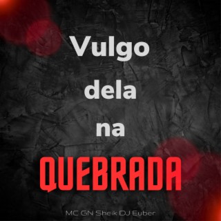 Mtg vulgo dela na quebrada