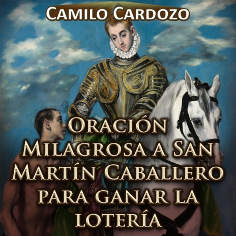 Oración Milagrosa a San Martín Caballero para Ganar la Lotería | Boomplay Music