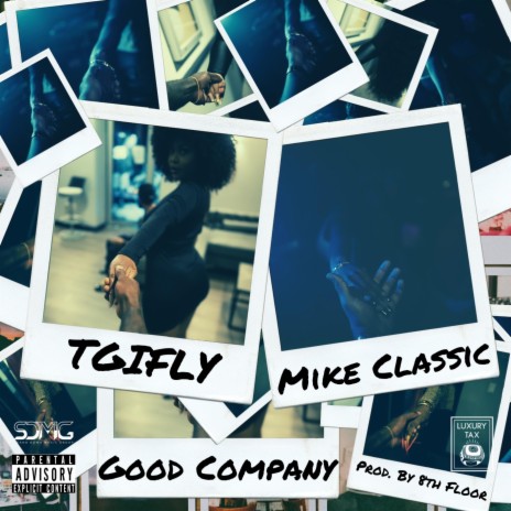 Good Company ft. Mike Classic