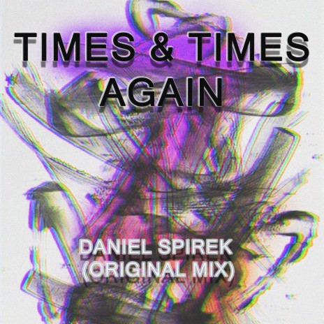 Times & Times Again (Original Mix) | Boomplay Music