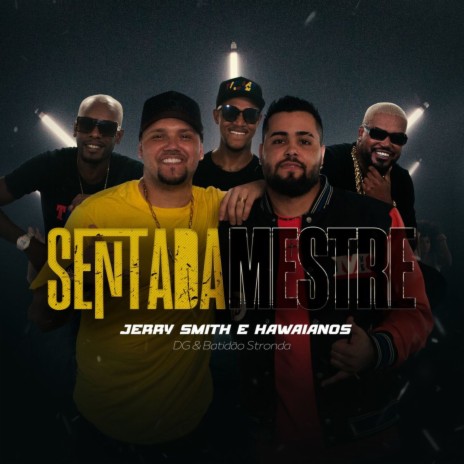 Sentada Mestre ft. Os Hawaianos & DG e Batidão Stronda | Boomplay Music