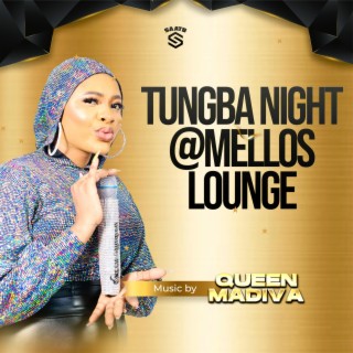 Tungba Night @ Mellos Lounge