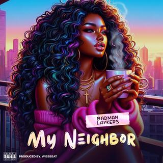 My Neighbor lyrics | Boomplay Music