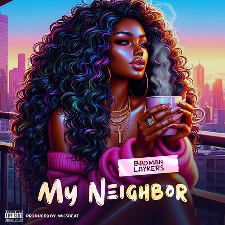 My Neighbor | Boomplay Music