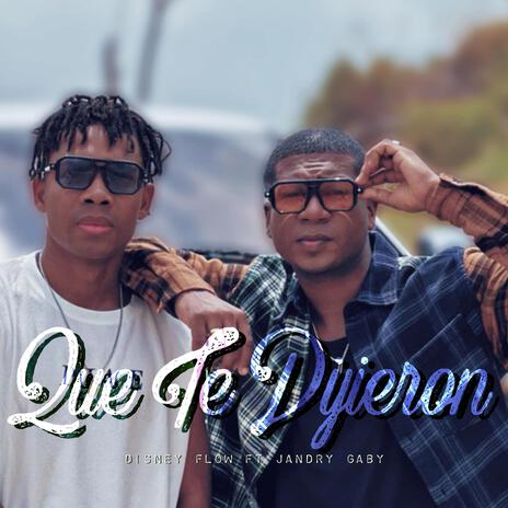 Que Te Dijeron | Boomplay Music