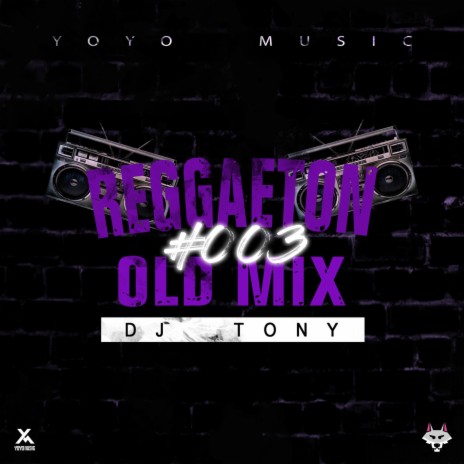 Reggaeton Old Mix 003 | Boomplay Music