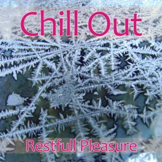 Chillout - Restfull Pleasure