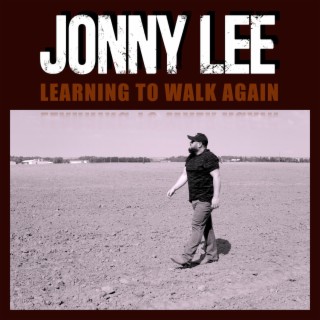 Learning to Walk Again lyrics | Boomplay Music