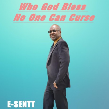 Who God Bless No One Can Curse | Boomplay Music