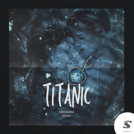 Titanic | Boomplay Music