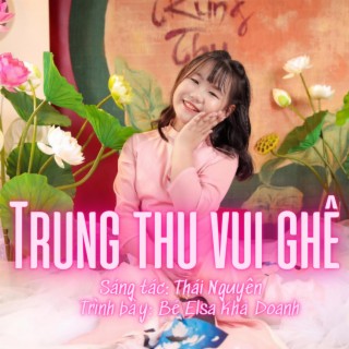 TRUNG THU VUI GHÊ