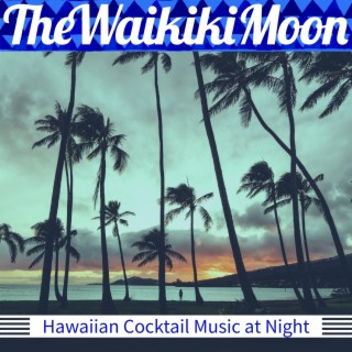 Hawaiian Cocktail Music at Night