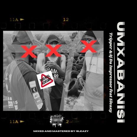 Umxabanisi ft. Aj Da Impressor & Sleazy | Boomplay Music