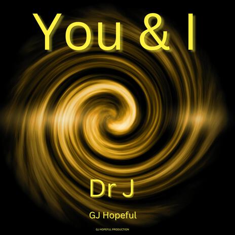 You & I ft. GJ Hopeful | Boomplay Music