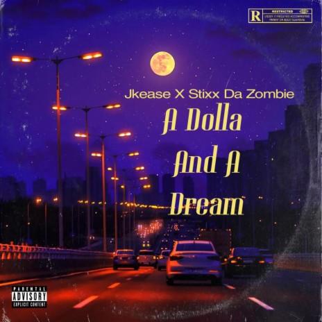 A Dolla And A Dream ft. Stixx Da Zombie | Boomplay Music