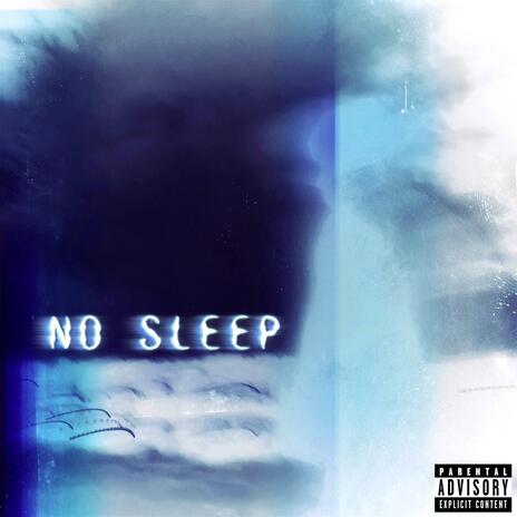 No Sleep | Boomplay Music