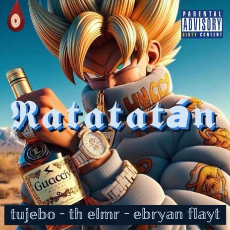 Ratatatan ft. Ebryan flayt & Tujebo | Boomplay Music