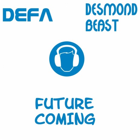 Future Coming ((Radio Edit)) ft. Desmond Beast | Boomplay Music