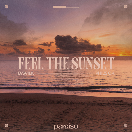 Feel The Sunset ft. phil's ok. | Boomplay Music