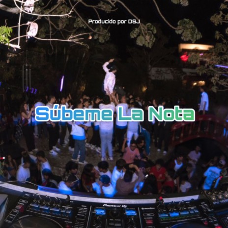 Súbeme La Nota | Boomplay Music