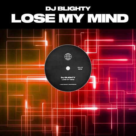 Lose My Mind | Boomplay Music