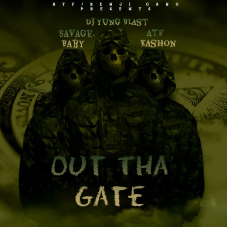 Out Tha Gate ft. ATF Kashon & Savage Baby