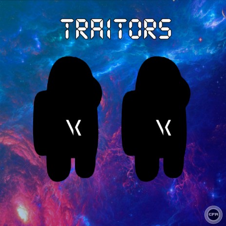 Traitors | Boomplay Music